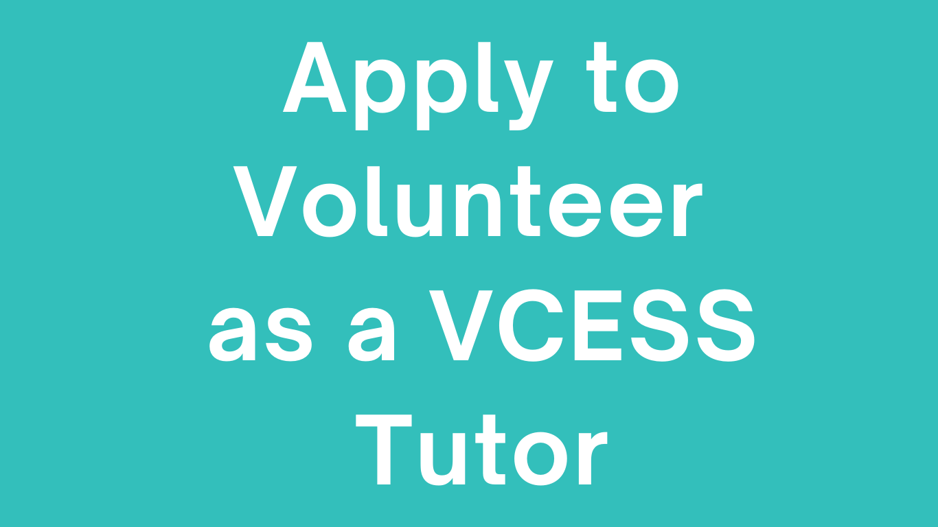 White text on teal background says: Apply to Volunteer as a VCESS Tutor.